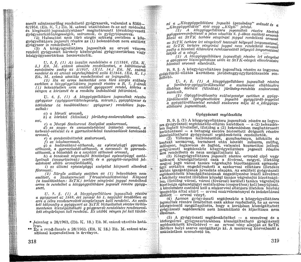 sorolt nüntaszerűleg rendelhető gyógyszerek, valamint a 8360-6/Hl5,L (Eü. E. 7.j Eü. Ill. ~zánú utasftá,sban és a'.l'. azt módosító és kiegészitő jogszabályokban* meghatarozo.tt t?