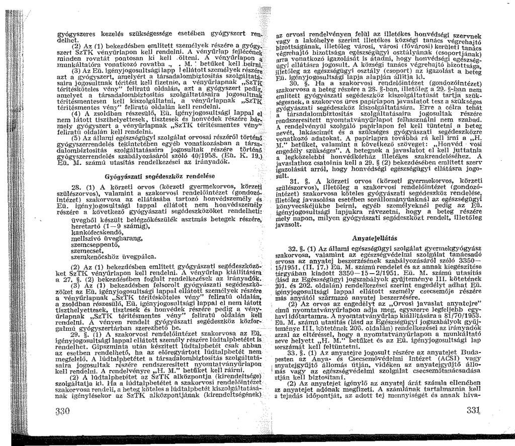 gyógyszeres kezelés szükségessége esetében gyógyszert reu. delhet. (2) Az () bekezdésben említett s:::emély~k ~,észére 3: ITT'?gy. szert SzTK vényűrlapon kell. rendeln!: A ;venyurl,ap!e.iléceneit minden rovatát pontosan ln kell.