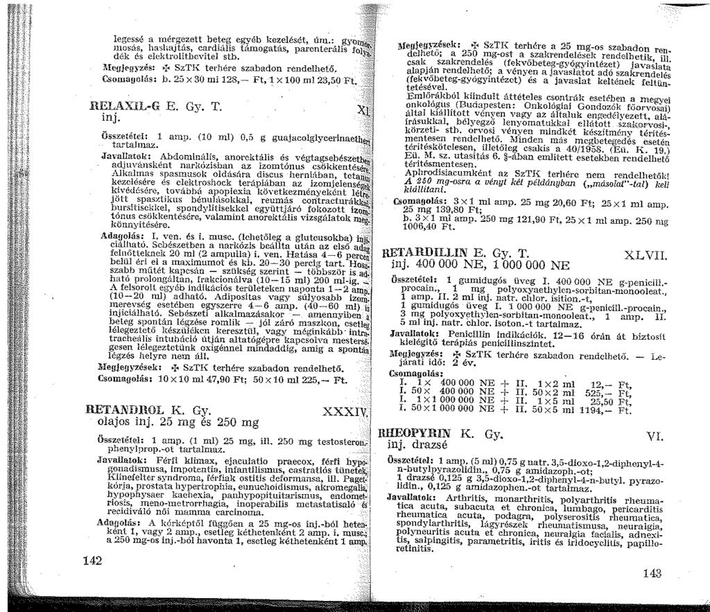 - - legessé a nérgezett beteg egyéb kezelését, ún.: gyom~j ntosás, hashajtás, cardiális támogatás, parenterális foivaj- dék és elektrolitbcvitel stb.