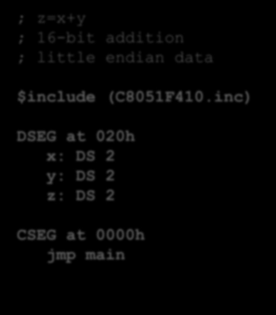 ; z=x+y ; 16-bit addition ; little endian data