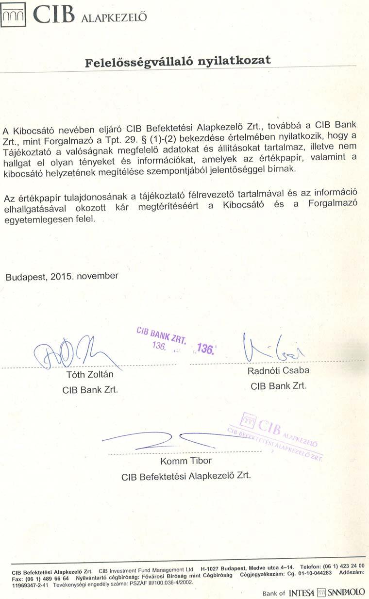 51. MINDEN OLYAN TOVÁBBI INFORMÁCIÓ, AMELY ALAPJÁN A BEFEKTETŐK KELLŐ