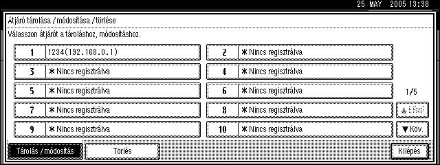 Fax funkciók 4 G Adja meg az elõtagot a számgombokkal, majd nyomja meg az [OK] gombot. A meglévõ elõtag módosításához nyomja meg a [Törlés] gombot, majd írja be az új elõtagot.
