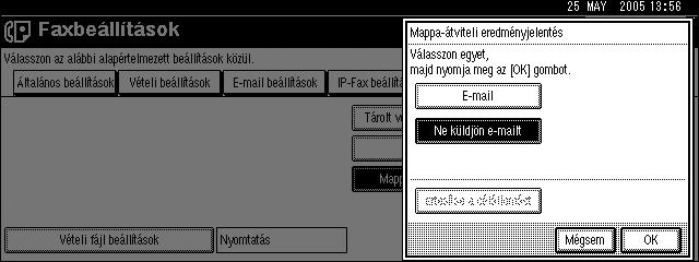 Rendszergazdai eszközök Mappa-átviteli eredményjelentés Adja meg, hogy elküldje-e a készülék a Mappa-átviteli eredményjelentést a megadott e-mail címre, ha a mappák olyan utánküldési célállomásként