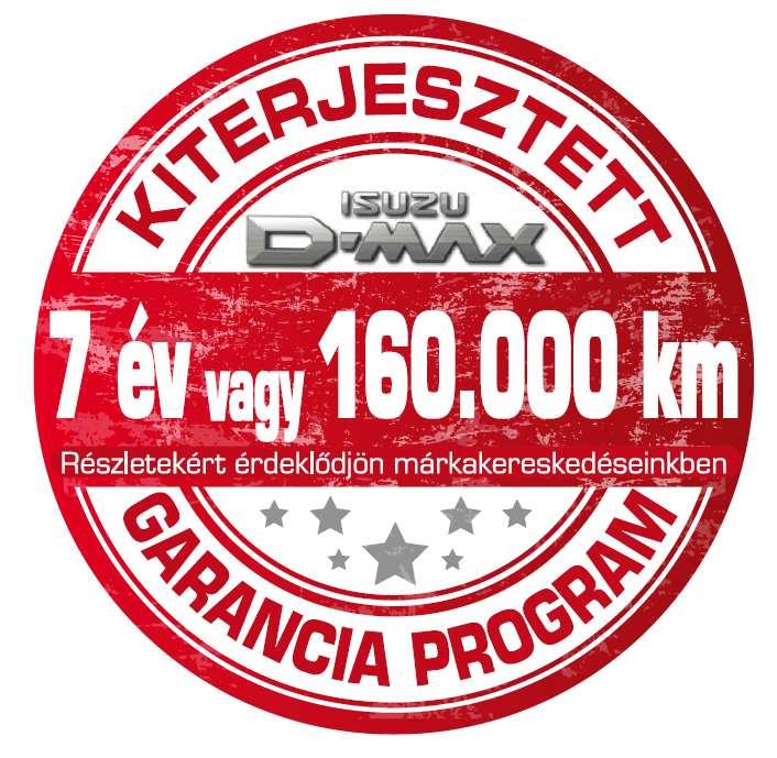 Kiterjesztett garancia A Szolgáltató garanciafeltételei szerint Minden egyes ISUZU D-Max-ra