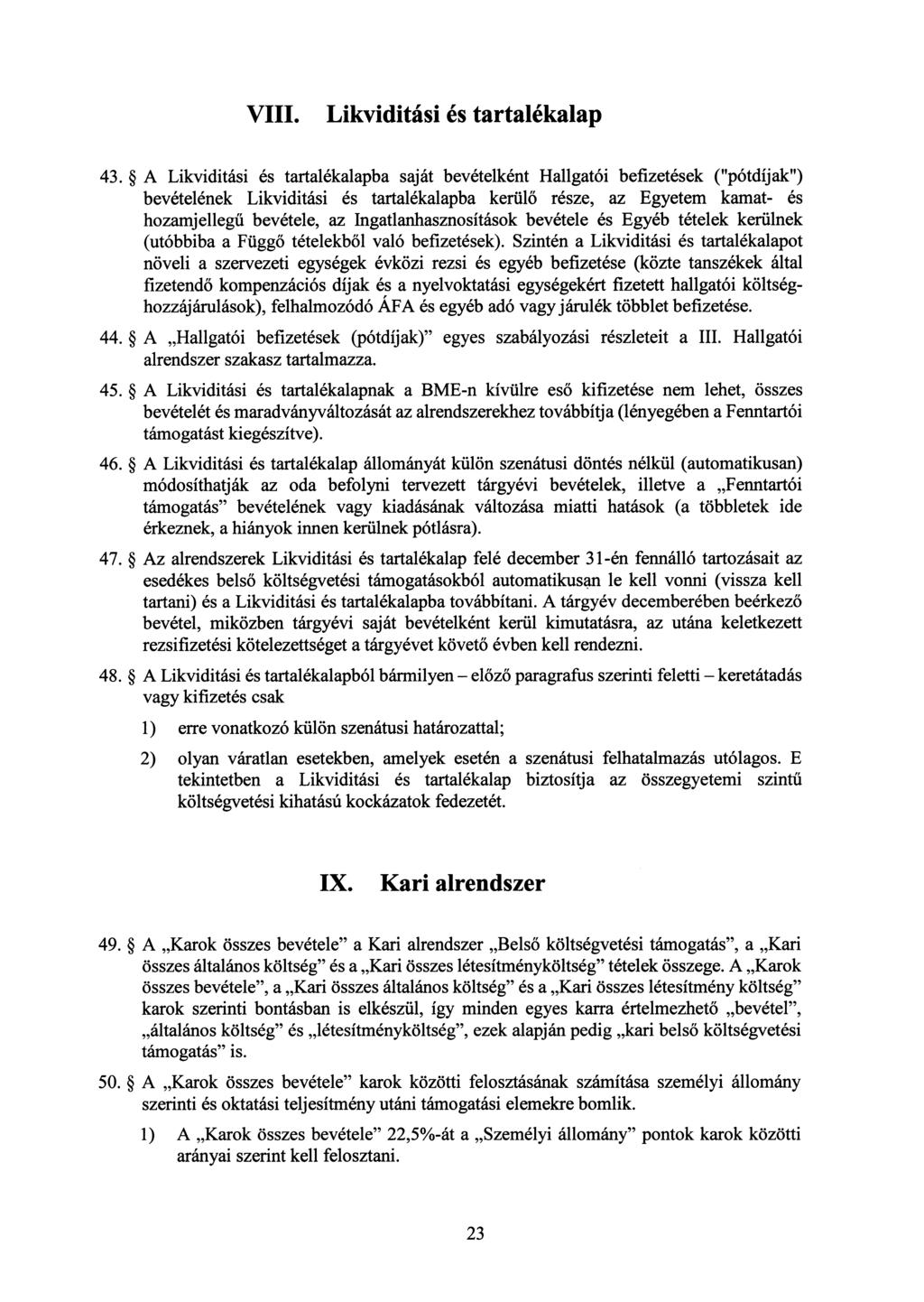 VIII. Likviditási és tartalékalap 43.
