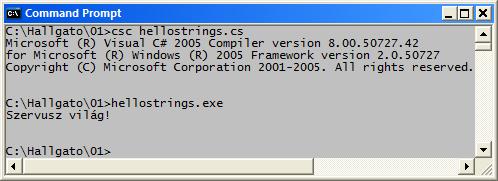 = @"Hová merült el szép szemed világa"; class MásodikProgram static void Main() string str1 = "Szervusz "; string str2 = "világ!