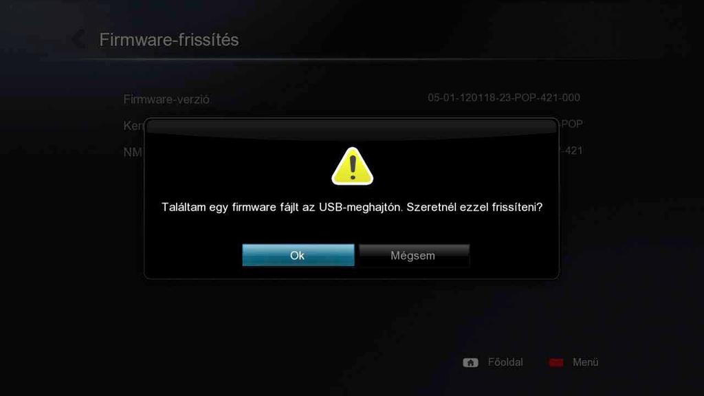 www.popcornhour.hu Ha oldalunkról töltötte le a firmware-t, és behelyezte az USB-s eszközt a készülékbe, a rendszer rákérdez a folytatásra.