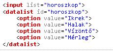 A datalist tag segítségével lenyíló listát, adatlistát lehet készíteni.