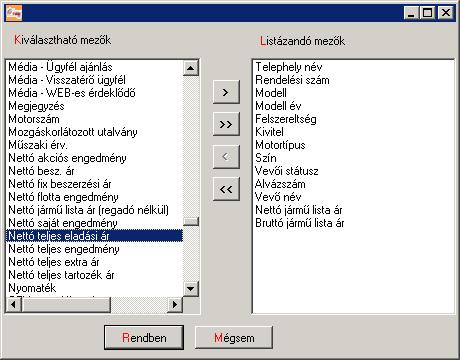 4. Ábra: Új autó keresés - kiválasztahtó mezők Legújabb kiválasztahtó mezők: - "Nettó teljes eladási ár" teljes eladási ár (engedményes ár + tartozékok + regadó) (nettó) - "Bruttó teljes eladási ár"