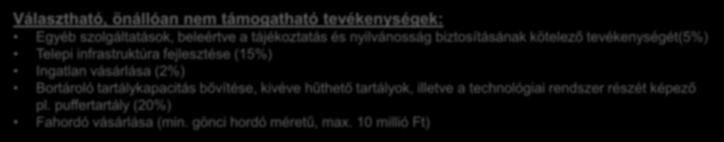 támogatható tevékenységek: Borászati gépek, technológiai berendezések beszerzése, építéssel járó fejlesztési beruházások.