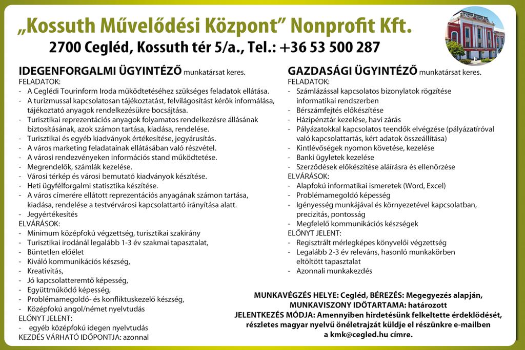 Jelentkezéseket Abony, Cegléd és azok 20 km-es körzetéből várunk!