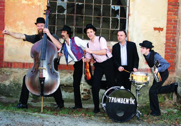 TROMBENIK (CZ) A népszerű cseh zenekar, mely először látható és hallható Magyarországon, a hagyományos klezmer dallamokat és ritmusokat erőteljes balkáni és latin-amerikai behatással játssza, de a