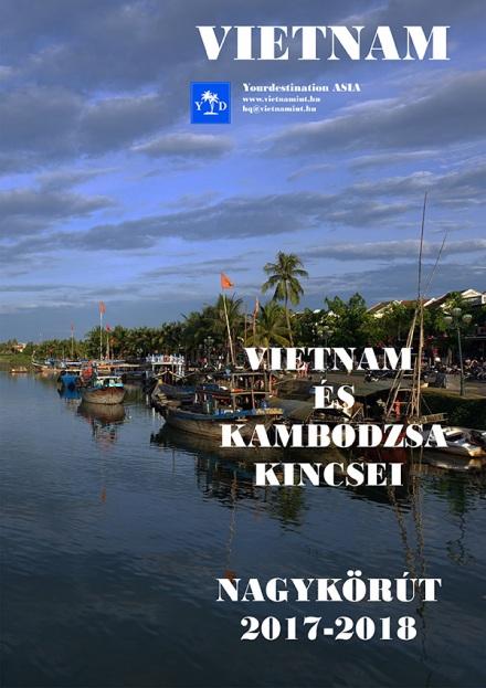 VIETNAM ÉS KAMBODZSA KINCSEI - KISCSOPORTOS KÖRÚT Körutunk Hanoiból indul az alábbi időpontokban.