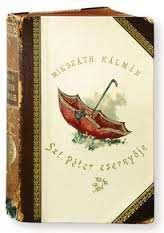 Beadási határidő: április 30. Mikszáth Kálmán Szent Péter esernyője  olvasónapló. Készítette: Összeállította: Ambachné Perics Irén 1 - PDF Free  Download