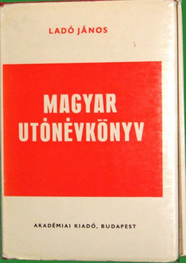 Első utónévkönyv 1971 1827 keresztnév 895 női név és 932 férfinév becenévi alakok Aliz, Eliz, Zsóka <Erzsébet, Dóra<Dorottya, felújított régi magyar nevek Ajtony, Apor,