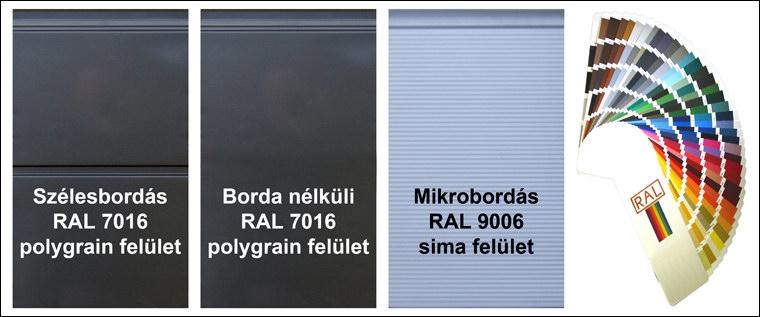 Egyedi színő garázskapuk háromféle standard kivitelben és a RAL színskála 200 választható színében.