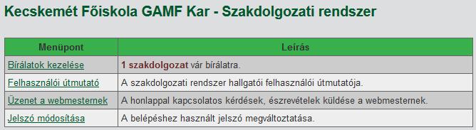 FELHASZNÁLÓI ÚTMUTATÓ A GAMF KAR SZAKDOLGOZATI RENDSZERÉHEZ http://www.kefo.hu/gamfszakdolgozat/ 1.