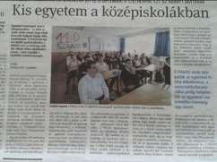 A megállapodásnak köszönhetően a múlt tanévben tervezéssel, ismerkedéssel telt az idő, az idei tanévtől pedig már a gyakorlatba is átültettük elképzeléseinket. A 10. és 11.