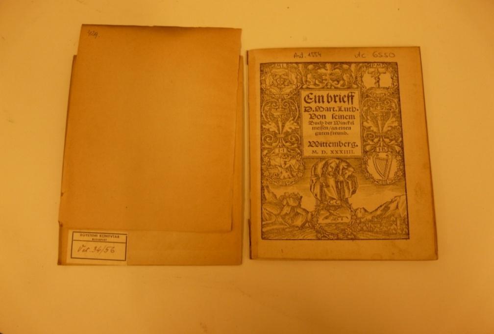 Ant.1554 Martin Luther, EinBrieff D. Mart. Luth. von seinembuch der Winckell Messen an einenguten Freund. Wittemberg, H. Lufft, 1534. Állapotleírás: A XVI.