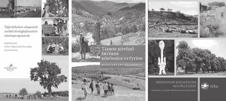 Mikházi Zsuzsanna 1. ábra A helyi értékek és a tájértékek gyűjtéséhez, rendszerezéséhez segítséget nyújtó kiadványok Forrás http://www.hoi.hu, http://www.termeszetvedelem.hu 3.2.