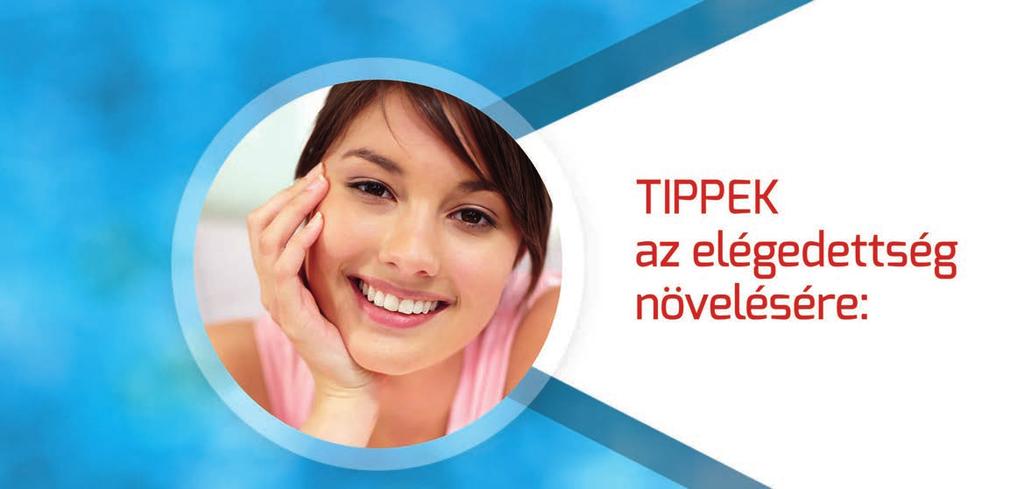 1. A recepció fontossága. Nem kapunk második esélyt az első benyomásra. 2. Jegyezzük meg a neveket. 3. Ne a beteg előtt tájékozódjunk a kórelőzményekről.