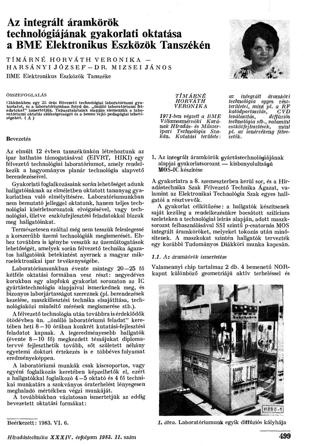 Az integrált áramkörök technológiájának gyakorlati oktatása a BME Elektronikus Eszközök Tanszékén TÍMÁRNÉ HORVÁTH VERONIKA - HARSÁNYI JÓZSEF-DR.