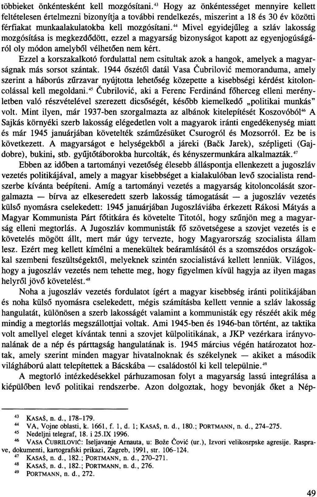 többieket önkéntesként kell mozgósítani.