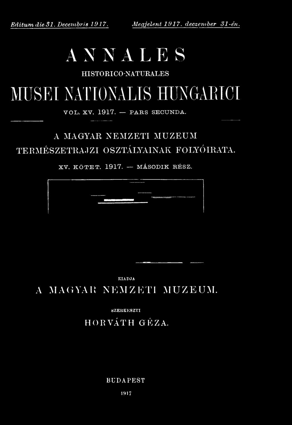 PARS SECUNDA. A MAGYAR NEMZETI MUZEUM TERMÉSZETRAJZI OSZTÁLYAINAK FOLYÓIRATA.