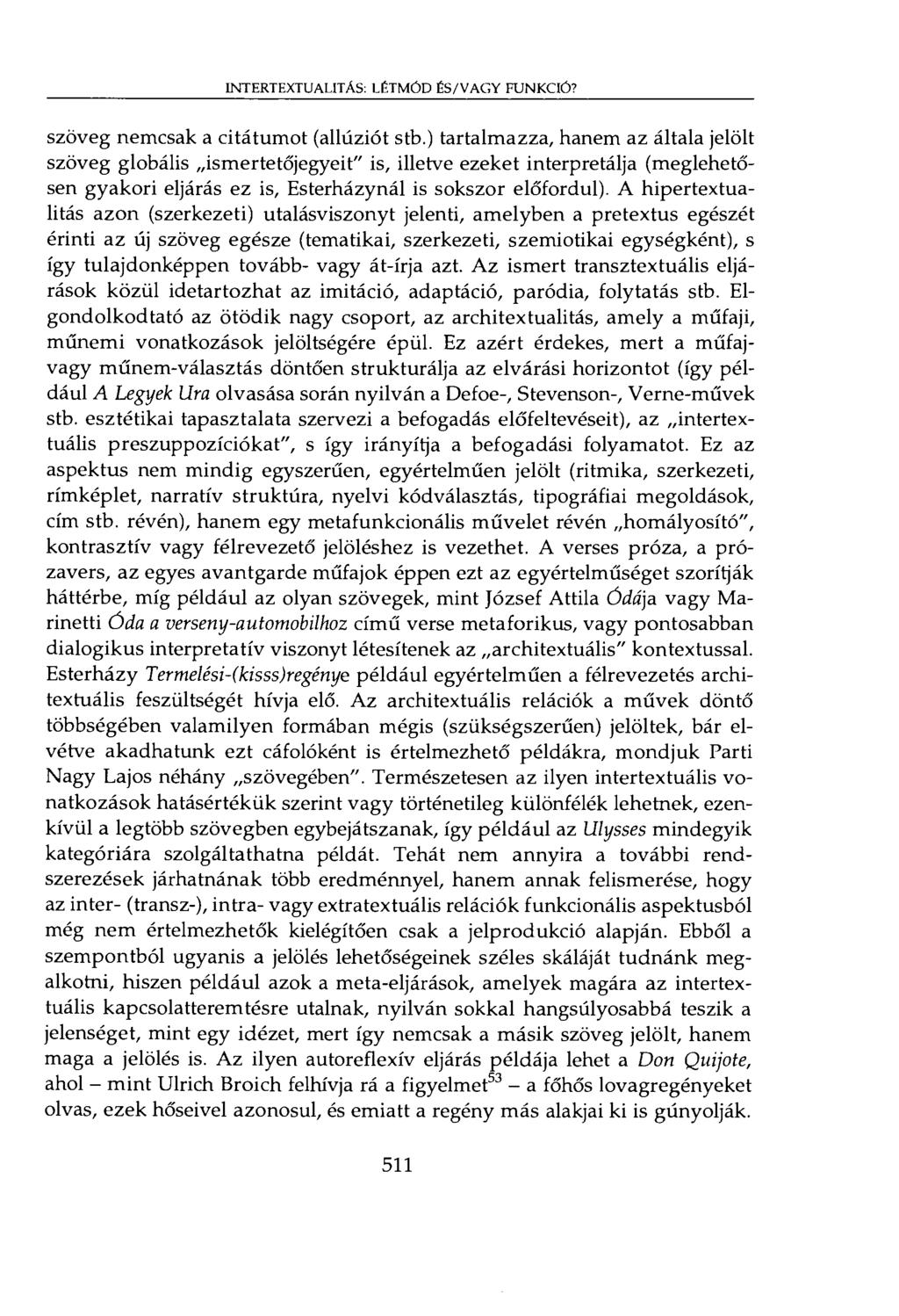 INTERTEXTUALITÁS: LÉTMÓD ÉS/VAGY FUNKCIÓ? szöveg nemcsak a citátumot (allúziót stb.