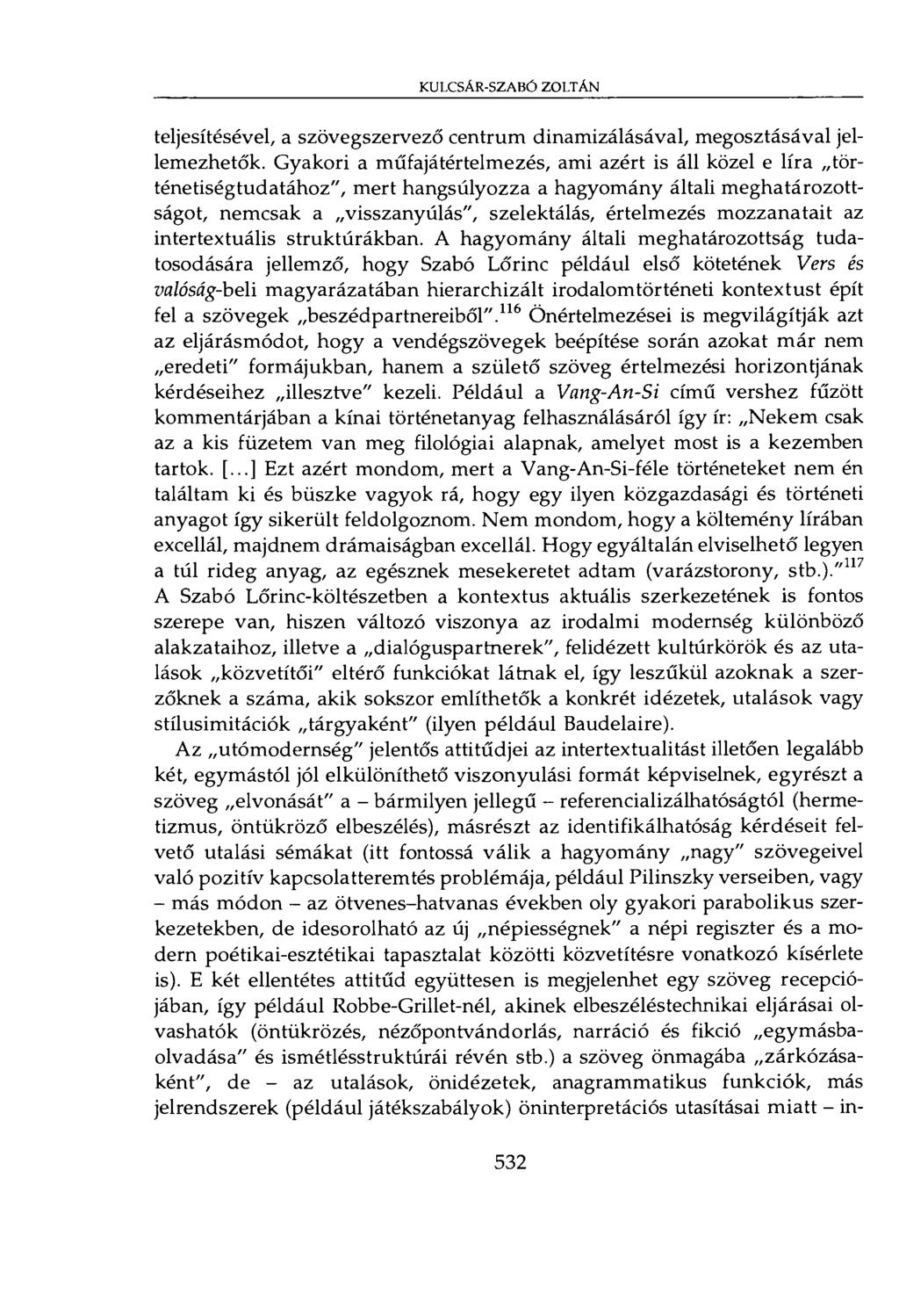 KULCSÁR-SZABÓ ZOLTÁN teljesítésével, a szövegszervező centrum dinamizálásával, megosztásával jellemezhetők.