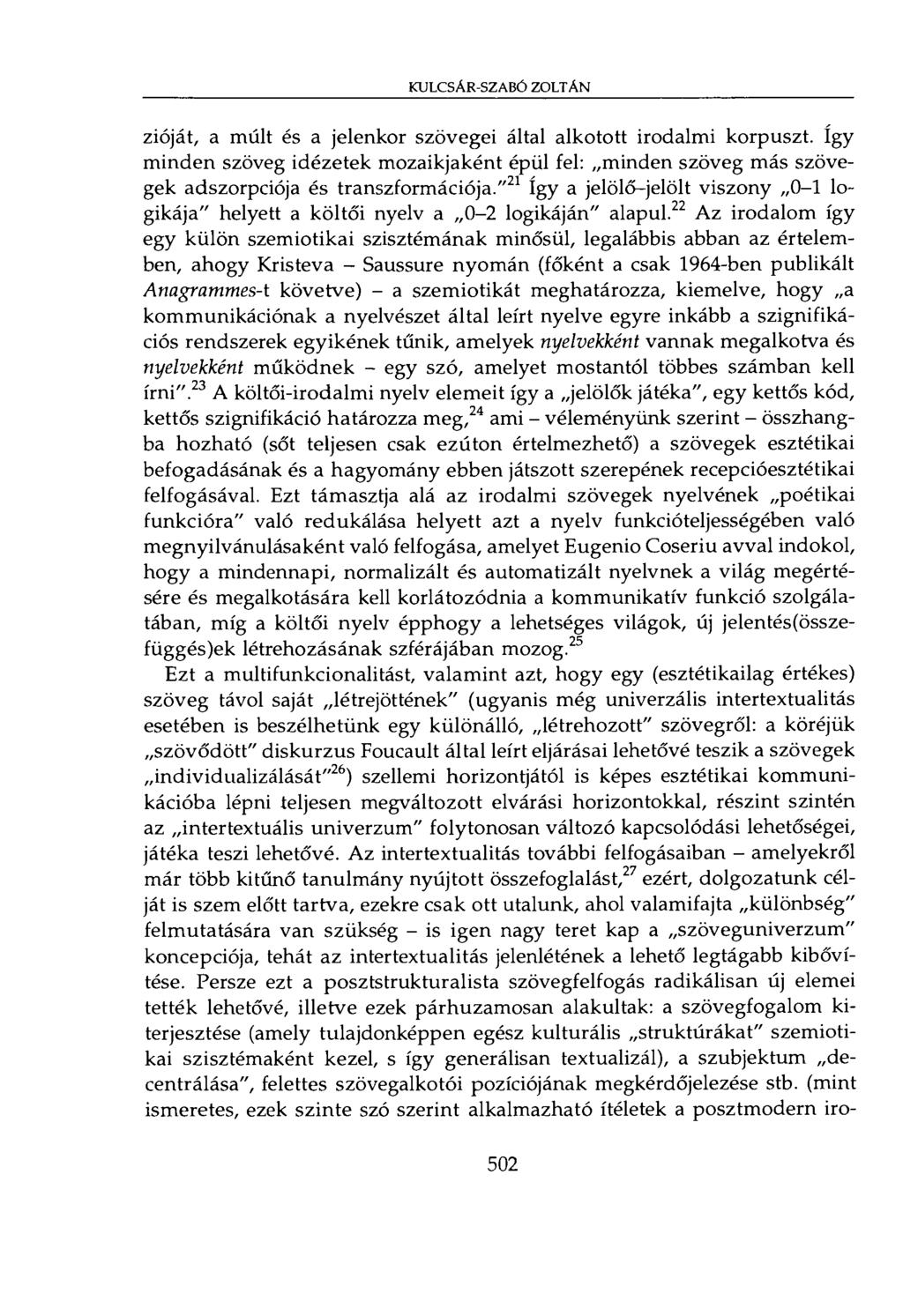 KULCSÁR-SZABÓ ZOLTÁN zióját, a múlt és a jelenkor szövegei által alkotott irodalmi korpuszt.