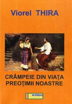Recenzii 109 Crâmpeie din viaţa preoţimii noastre Autor: Viorel Thira, Editura Dokia, Cluj-Napoca, 2016, 500 p.