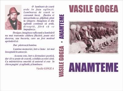 118 Recenzii Vasile Gogea şi anamtemele sale Ionel NECULA L-am cunoscut cu mulţi ani în urmă într-o secvenţă fugitivă de ceremonial metafizic ocazional şi nu i-am uitat logica impecabilă, abilităţile