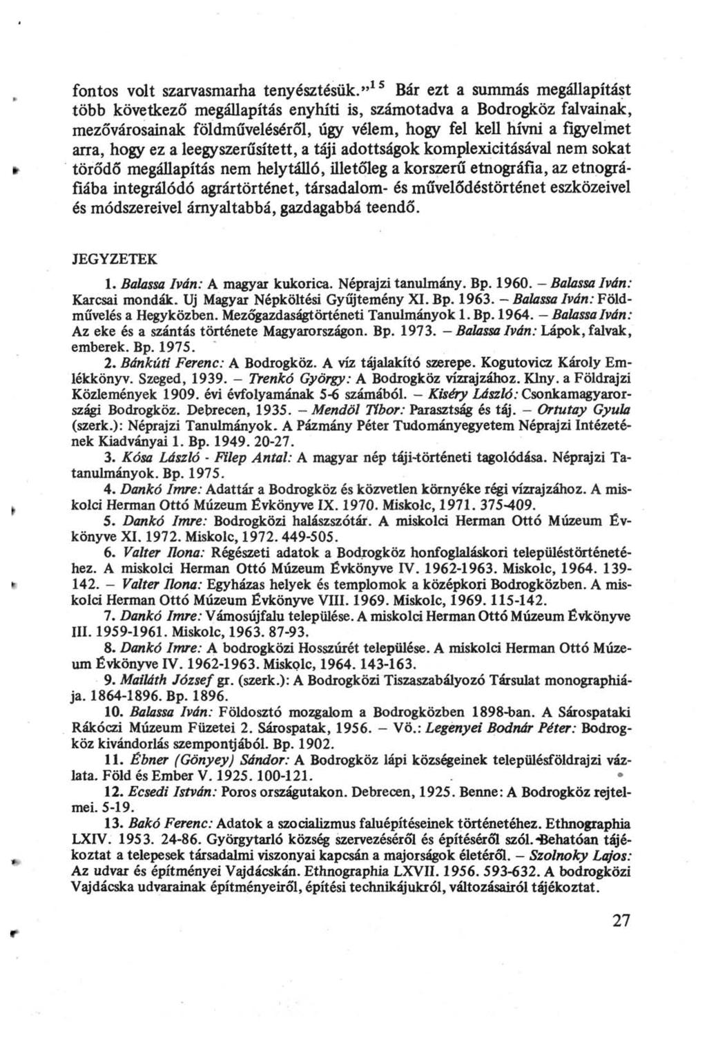 fontos volt szarvasmarha tenyésztésük.
