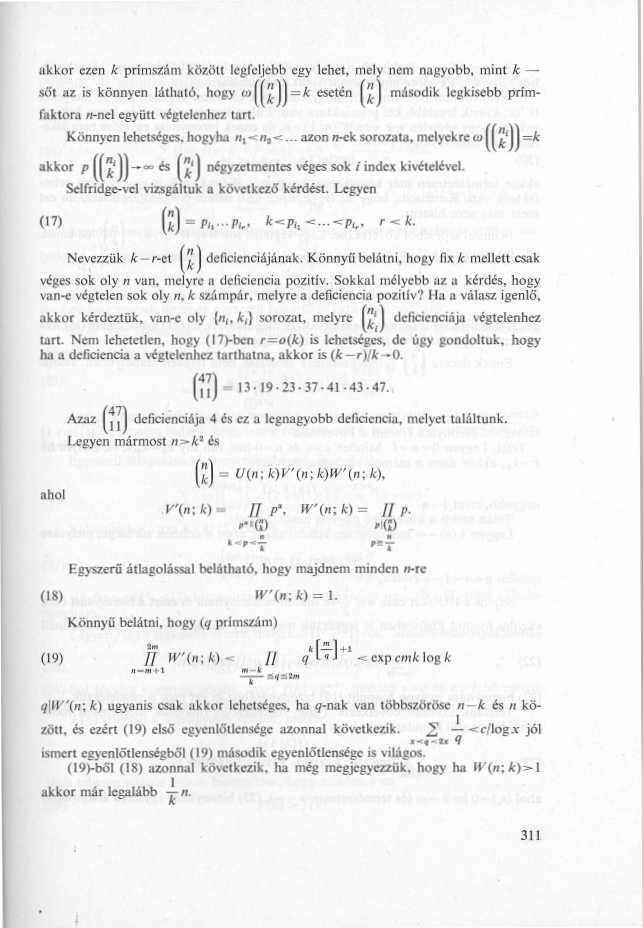 1Azaz akkor ezen k prímszám között legfeljebb egy lehet, mely nem nagyobb, mint k - sőt az is könnyen látható, hogy w((k))=k esetén (k) második legkisebb prímfaktora n-nel együtt végtelenhez tart.