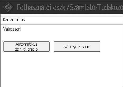 Papír, festék és tûzõkapocs pótlása C Nyomja meg a [Színregisztráció] gombot.