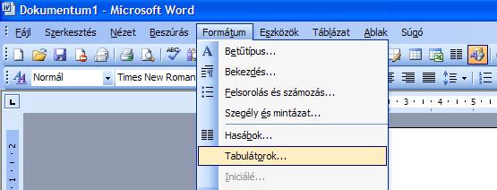 Miután elméletben megterveztük a szerkesztést, most nézzük meg, mely menüket kell ehhez a gyakorlatban használnunk. Tehát nyissuk meg a Formátum legördülő menüből a Tabulátorok menüpontot.