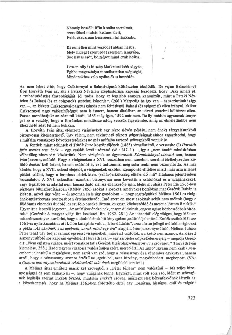 Némely beszélli iffiu korába szerelmét, szeretöiuel mulató kedues ideit, Feiét czauaruán keseruesen fohászkodic.