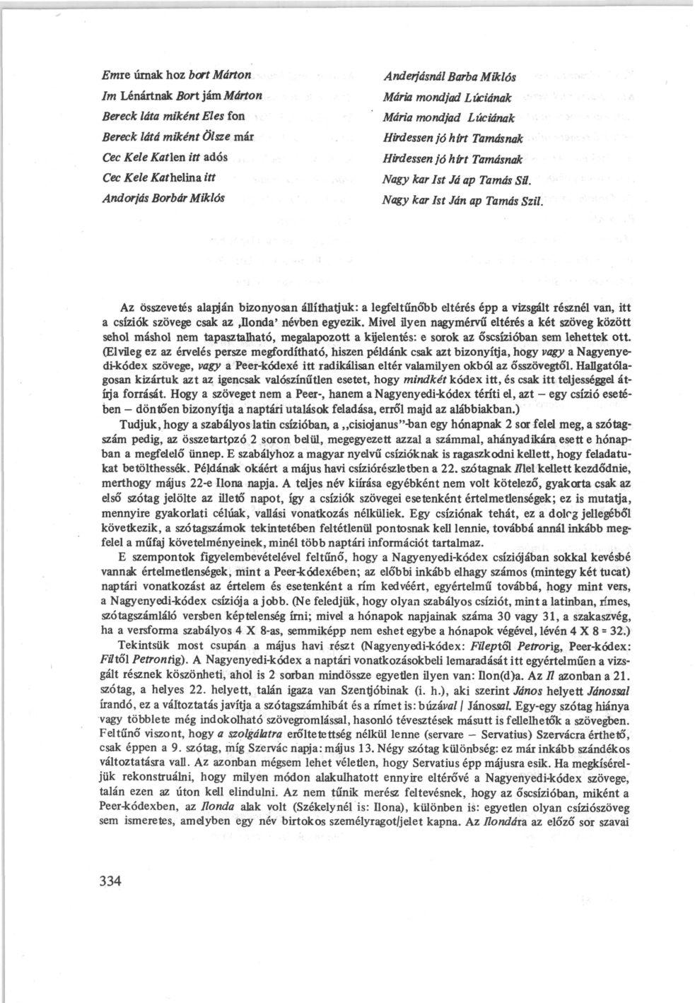 Emié úrnak hoz bort Márton lm Lénártnak Bori jám Márton Bereck láta miként Éles fon Bereck látá miként Ölsze már Cec Kelé Katién itt adós Cec Kelé ATaí helina itt Andorjás Borbár Miklós Anderjásnál