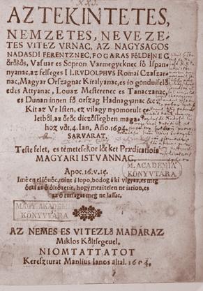 12. Imre Zvonarics, Benedek Nagy, Pazman Peter pironsagi, az az azokra az szitkos karomlasokra es orczatlan pantolodasokra, mellyeket Szyl Miklos neve alatt Hafenreffer tudos doctornak könyue eleiben