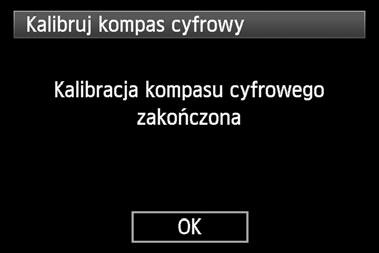 Używanie cyfrowego kompasu 6 7 Poruszaj aparatem. Poruszaj aparatem na boki, wykonując łuk o promieniu minimum 180. Poruszaj aparatem do góry i w dół, wykonując łuk o promieniu minimum 180.