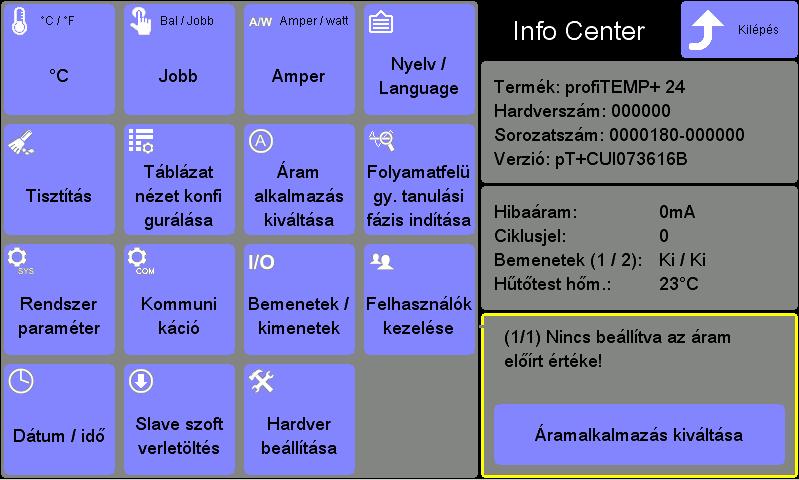 118 14 fejezet Infocenter 14.3 Üzenetek Leírás Az Üzenetek funkció segíti a forrócsatorna szabályozó felhasználóját a szabályozó funkcióinak optimális kihasználásában. Hogyan működik? Mire szolgál?
