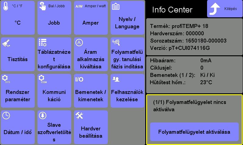 146 fejezet A felügyelet közvetlenül is aktiválható, ha már rendelkezésre áll egy befejezett tanulási fázis. A folyamatfelügyelet tanulási fázisának befejezése után a zóna a [P025]Folyamatfelügy.