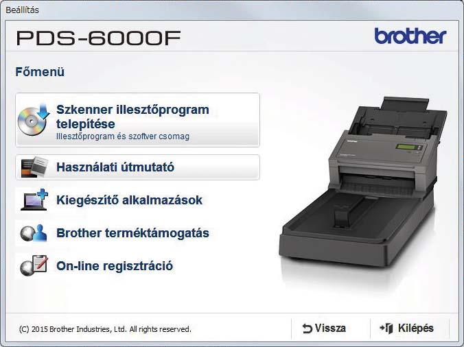 Kezdeti beállítás 4 A szkenner illesztőprogramjának telepítése Windows XP (SP3)/Windows Vista / Windows 7/8/8./0 felhasználók esetén a b c A számítógép és a készülék legyen bekapcsolva.