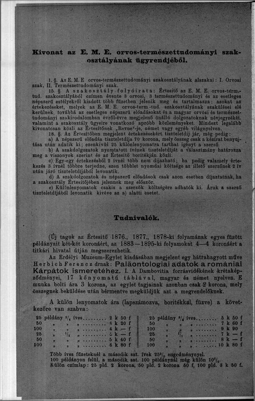 Kivonat az E. M. E. orvos-természettudományi szakosztályának ügyrendjéből. 1.. Az E. M. E orvos-természettudományi szakosztályának alszakai: I. Orvosi szak, II. Természettudományi szak. 15.