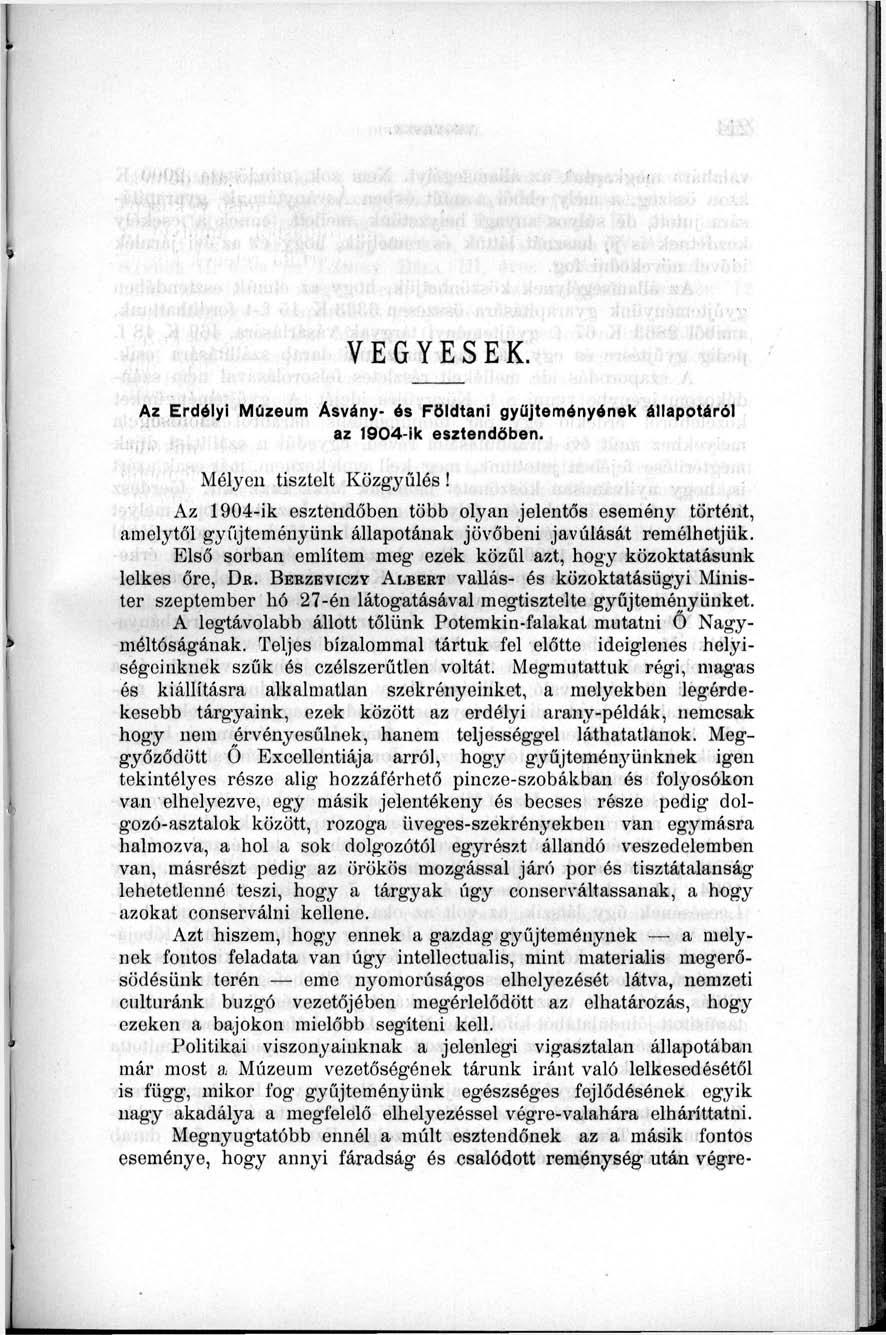 VEGYESEK. Az Erdélyi Múzeum Ásvány- és Földtani gyűjteményének az 1904-ik esztendőben. állapotáról Mélyen tisztelt Közgyűlés!