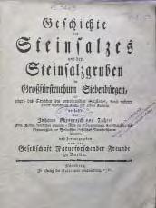 Carte veche secol XVIII: Fichtel, Johann Ehrenreich von, Geschichte des Steinsalzes und der Steinsalzgruben im Grossfürstenthum Siebenbürgen, Nürnberg, 1780. BIBLIO- THEK Siebenbürg.