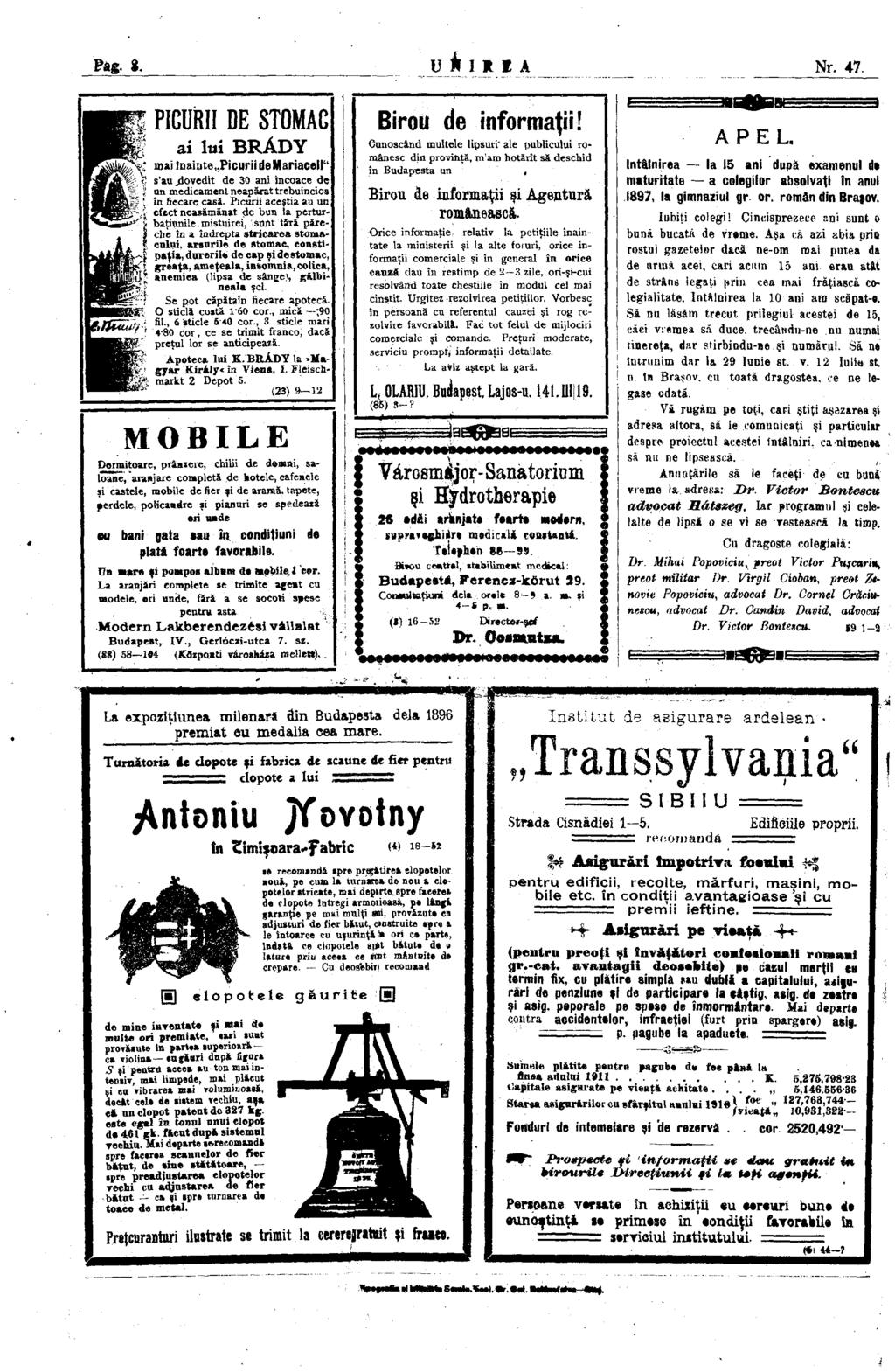 Fág. 8. щ. m m PICURII DE STOMAC ai lui BRÁDY шаі înaii)te Picuni de Mariacell" s'aujdovedit de 30 ani încoace de un medicament neapărat trebuincios în fiecare casă.
