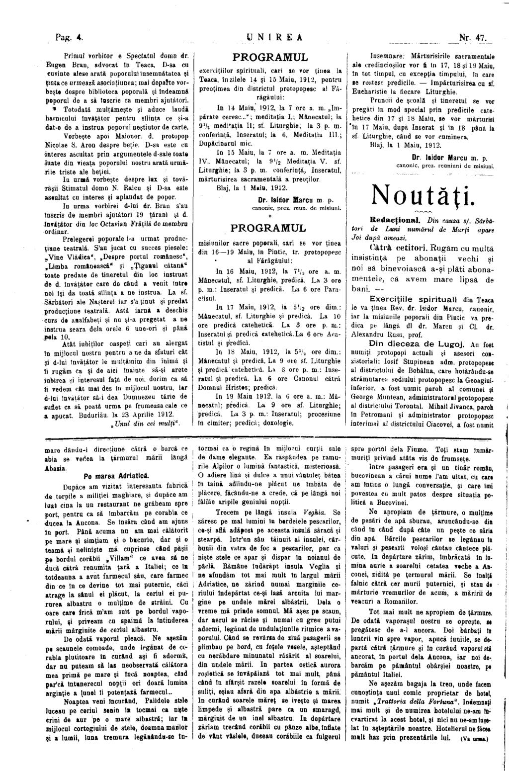 Pag. 4. Primul vorbitor e Spectatul domn dr. Eugen Bran, advocat tn Teaca.