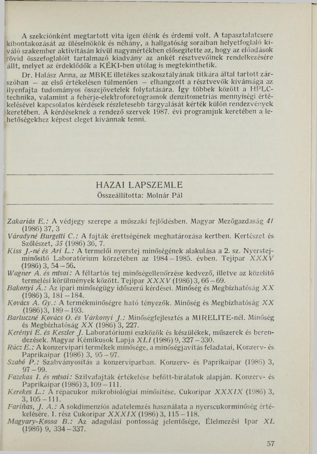A szekciónként megtartott vita igen élénk és érdemi volt.